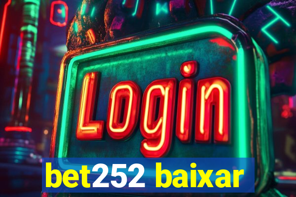 bet252 baixar